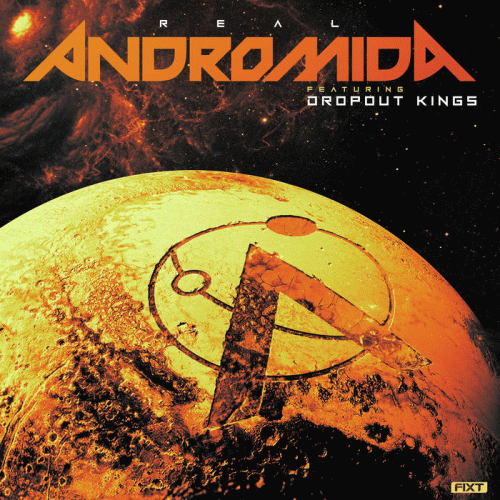 Andromida : Real (ft. Dropout Kings)